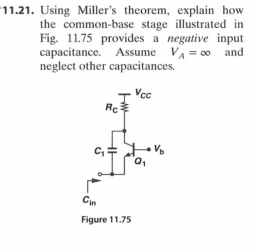 1 1 . 2 1 . Using Miller's theorem, explain how