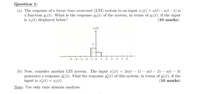 Question 1 : ( a ) The response of a lincar time