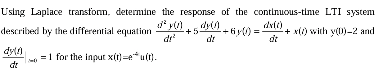 Using Laplace transform, determine the response