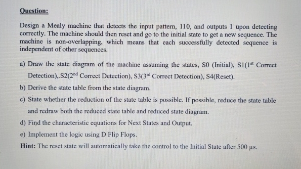 Question: Design a Mealy machine that detects the