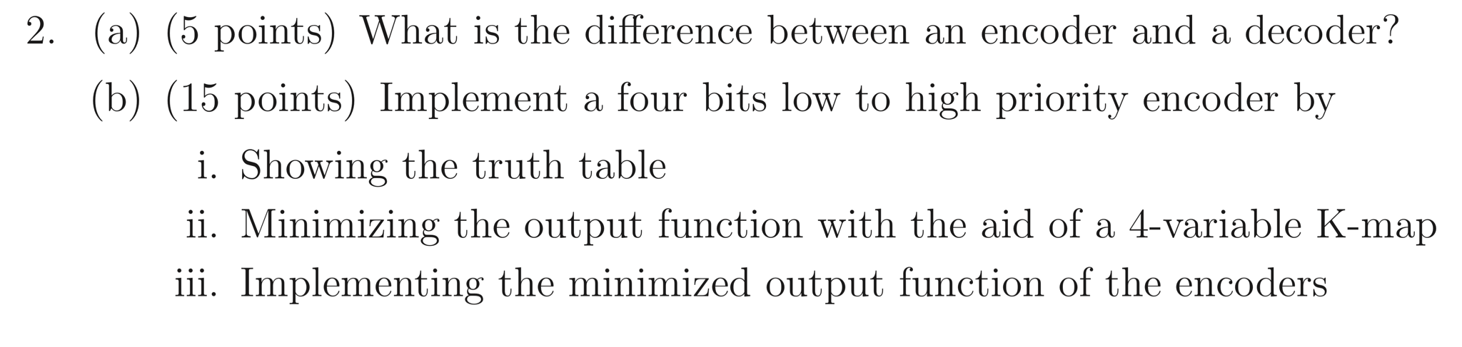 2 . ( a ) ( 5 points ) What is the difference