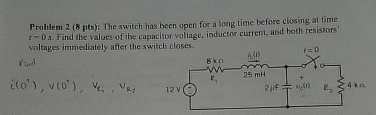 Problem 2 ( 8 pts ) : The switch has been open