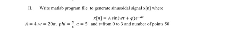 II . Write matlab program file to generate