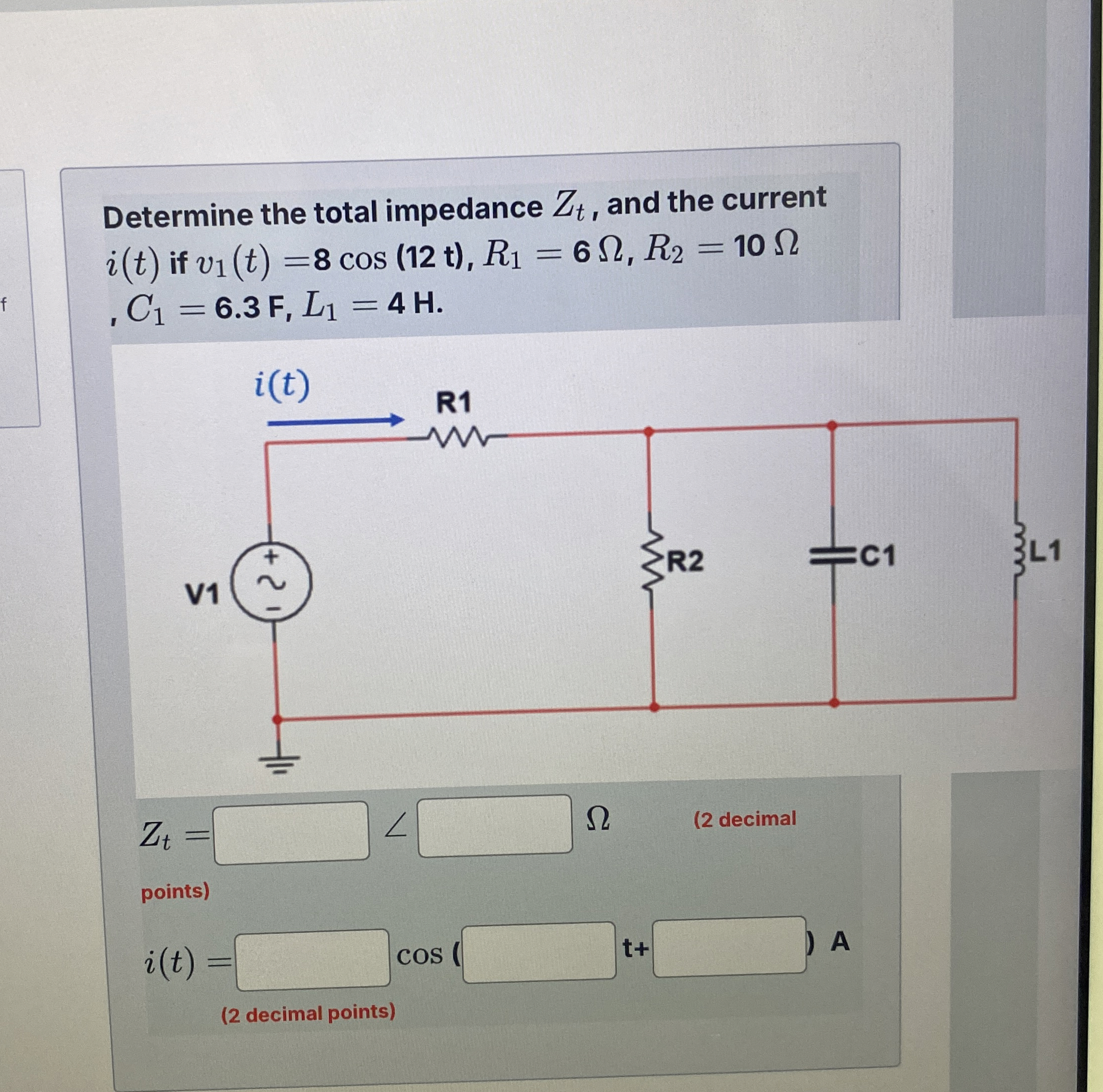 Determine the total impedance Z t , and the
