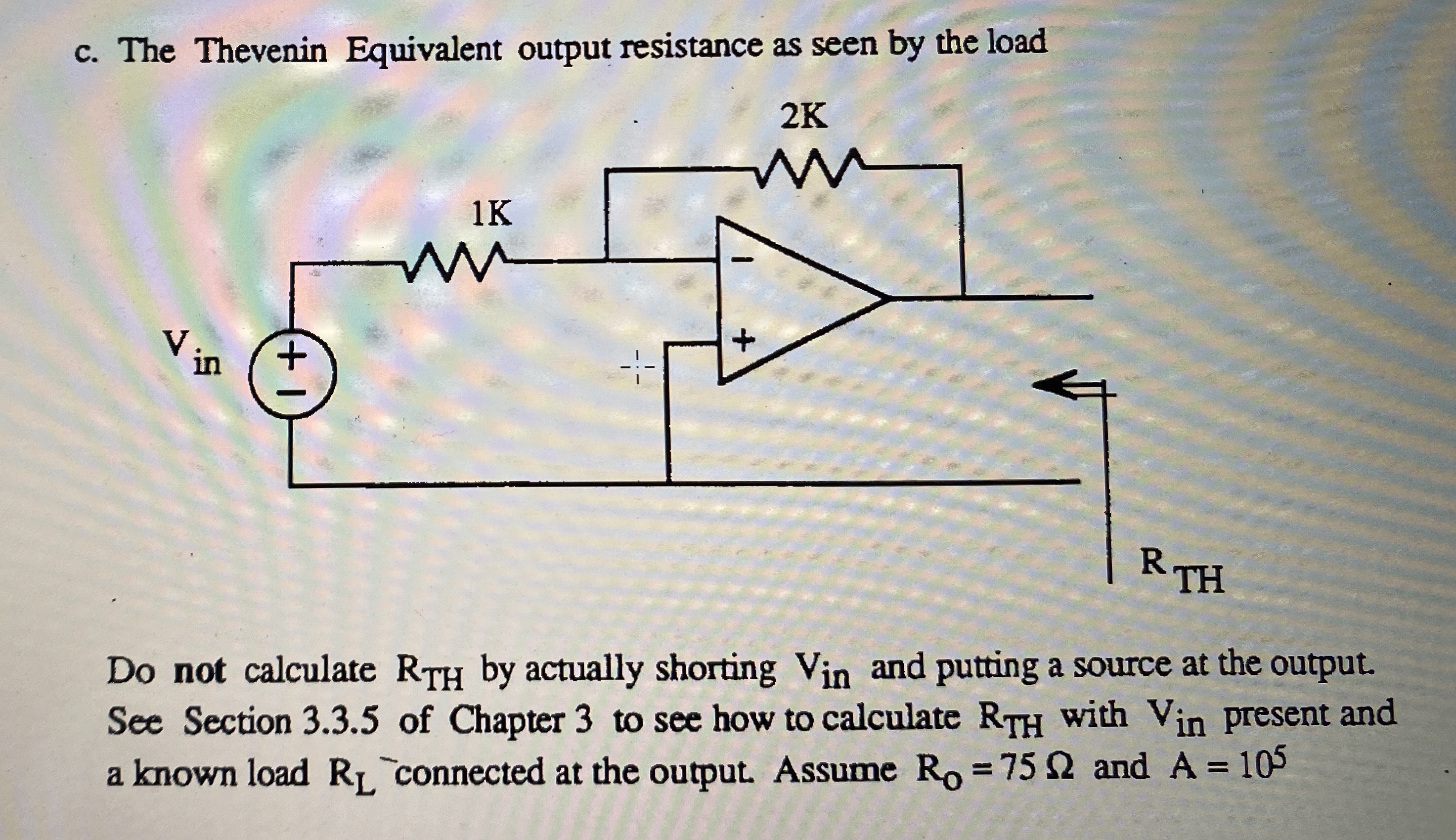 c . The Thevenin Equivalent output resistance as