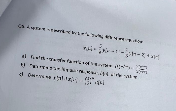 Q 5 . A system is described by the following