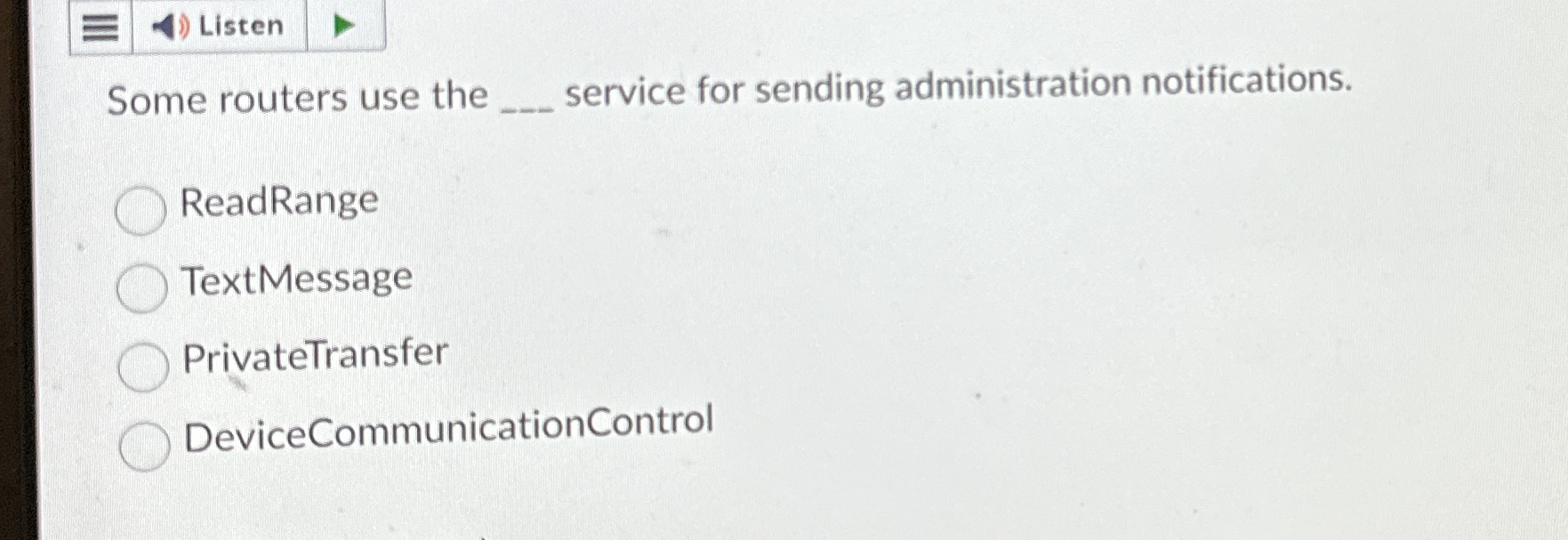 Listen Some routers use the q , service for