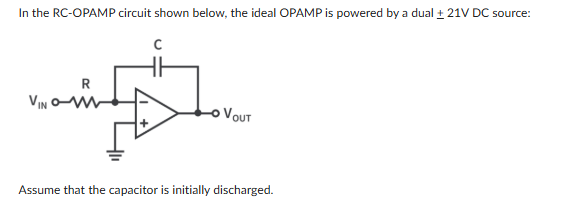 In the RC - OPAMP circuit shown below, the ideal