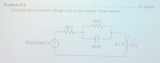Problem P . 5 1 4 points Calculate the sinusoidal