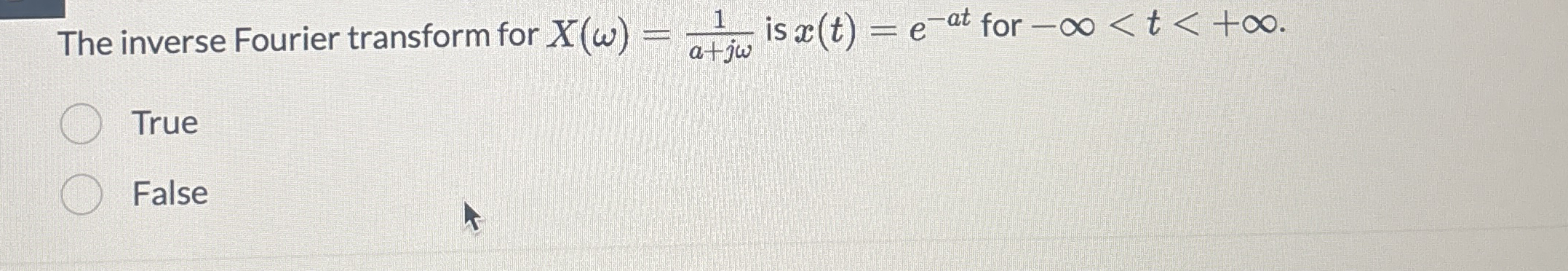 The inverse Fourier transform for x ( ) = 1 a + j