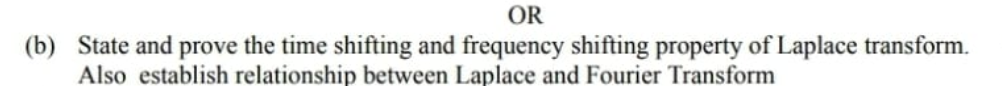 OR ( b ) State and prove the time shifting and