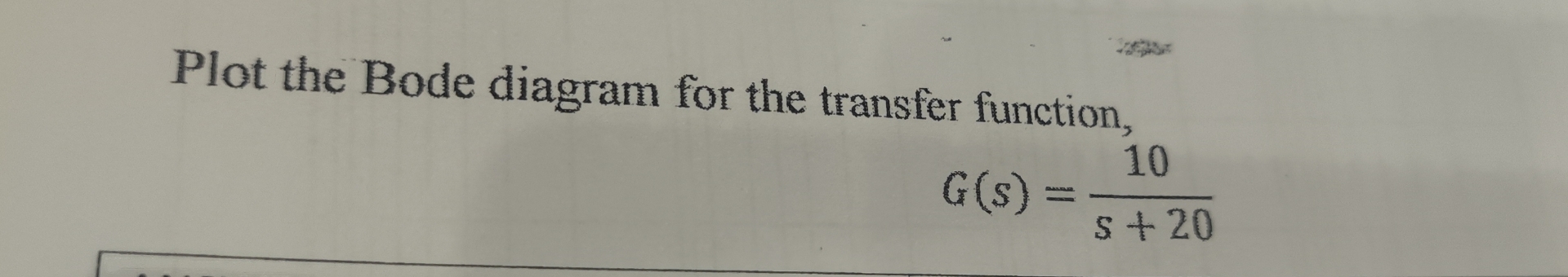 Plot the Bode diagram for the transfer function,