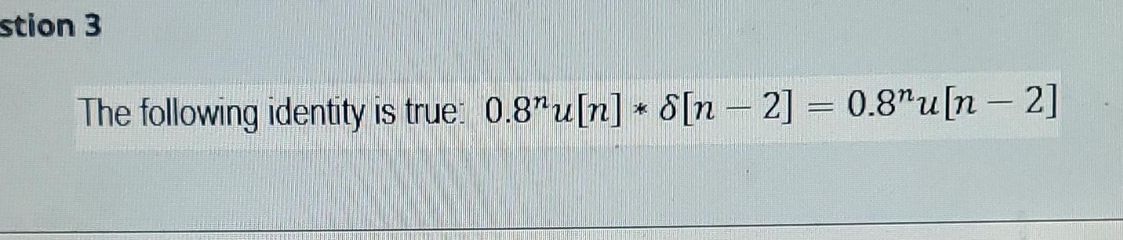 stion 3 The following identity is true: 0 . 8 n u