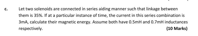 c . Let two solenoids are connected in series