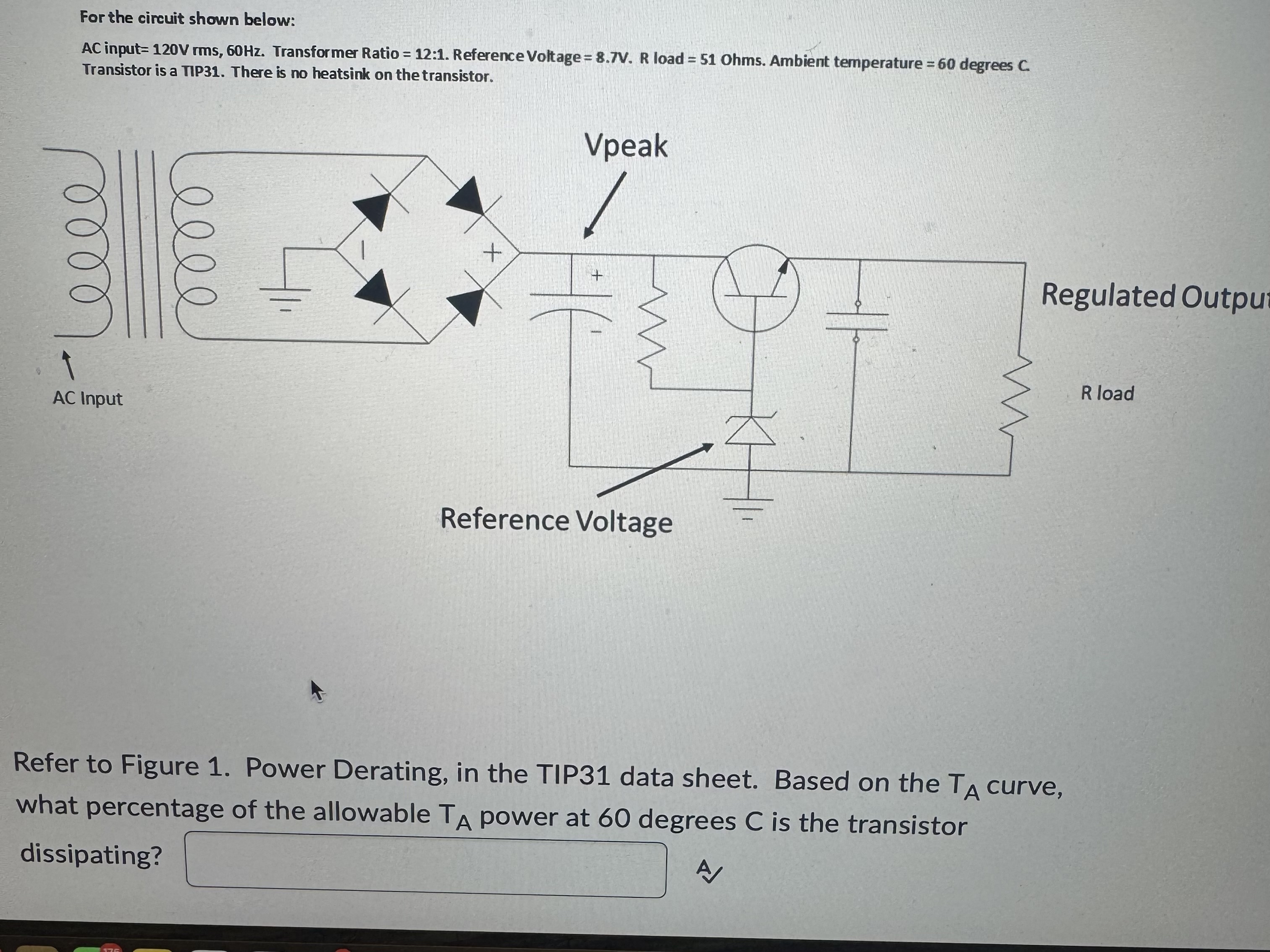 For the circuit shown below: AC input = 1 2 0 V m