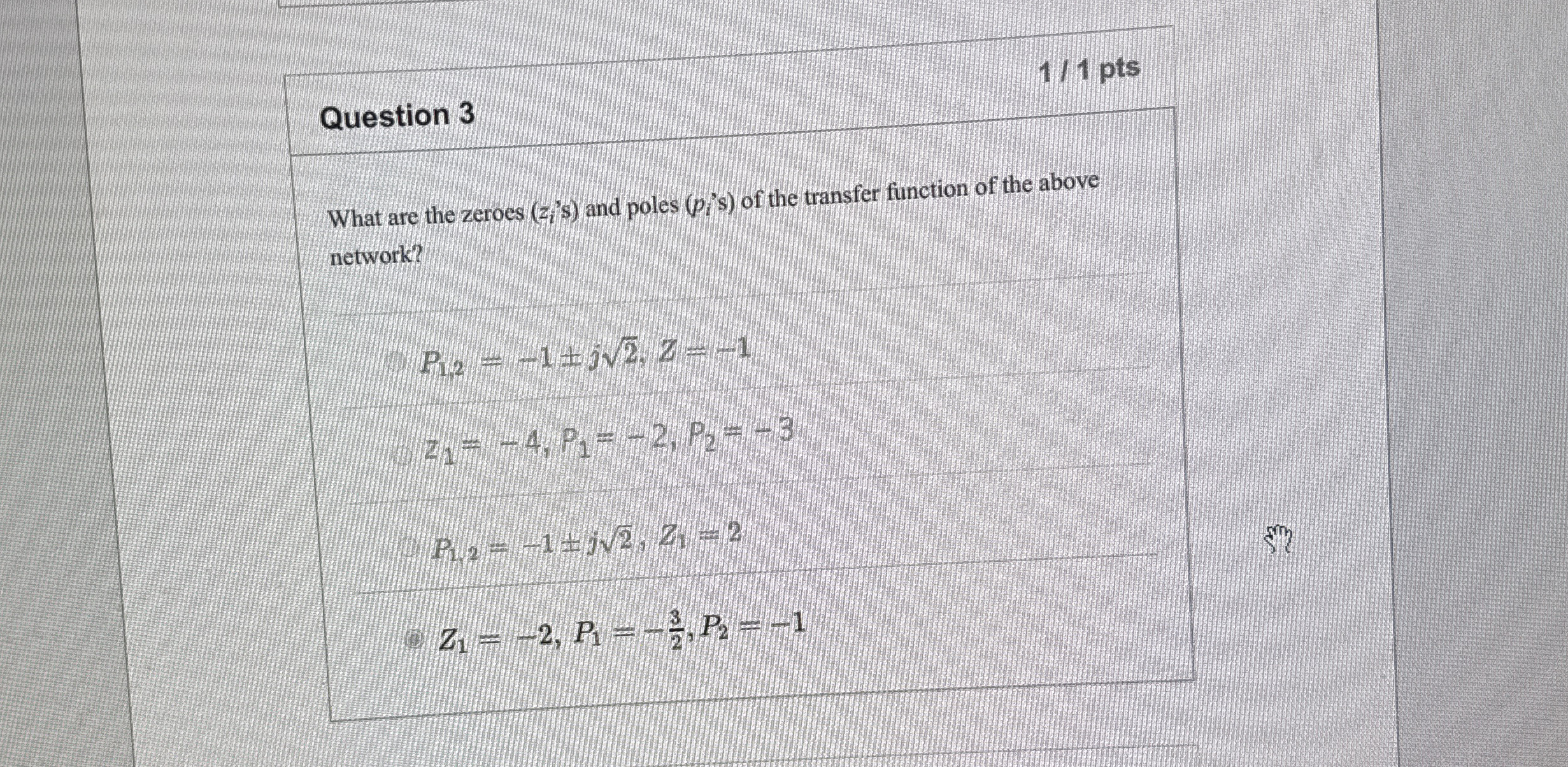 Question 3 What are the zeroes ( z i i s ) and