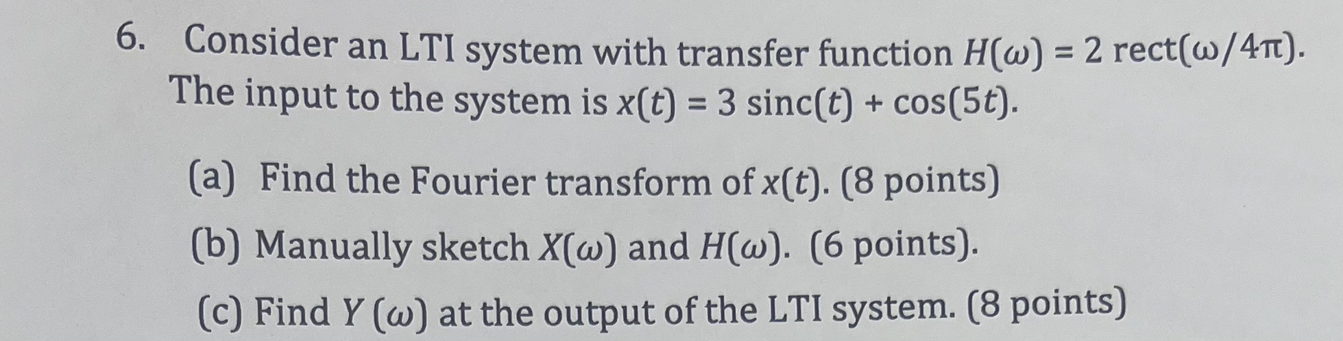 Consider an LTI system with transfer function H (