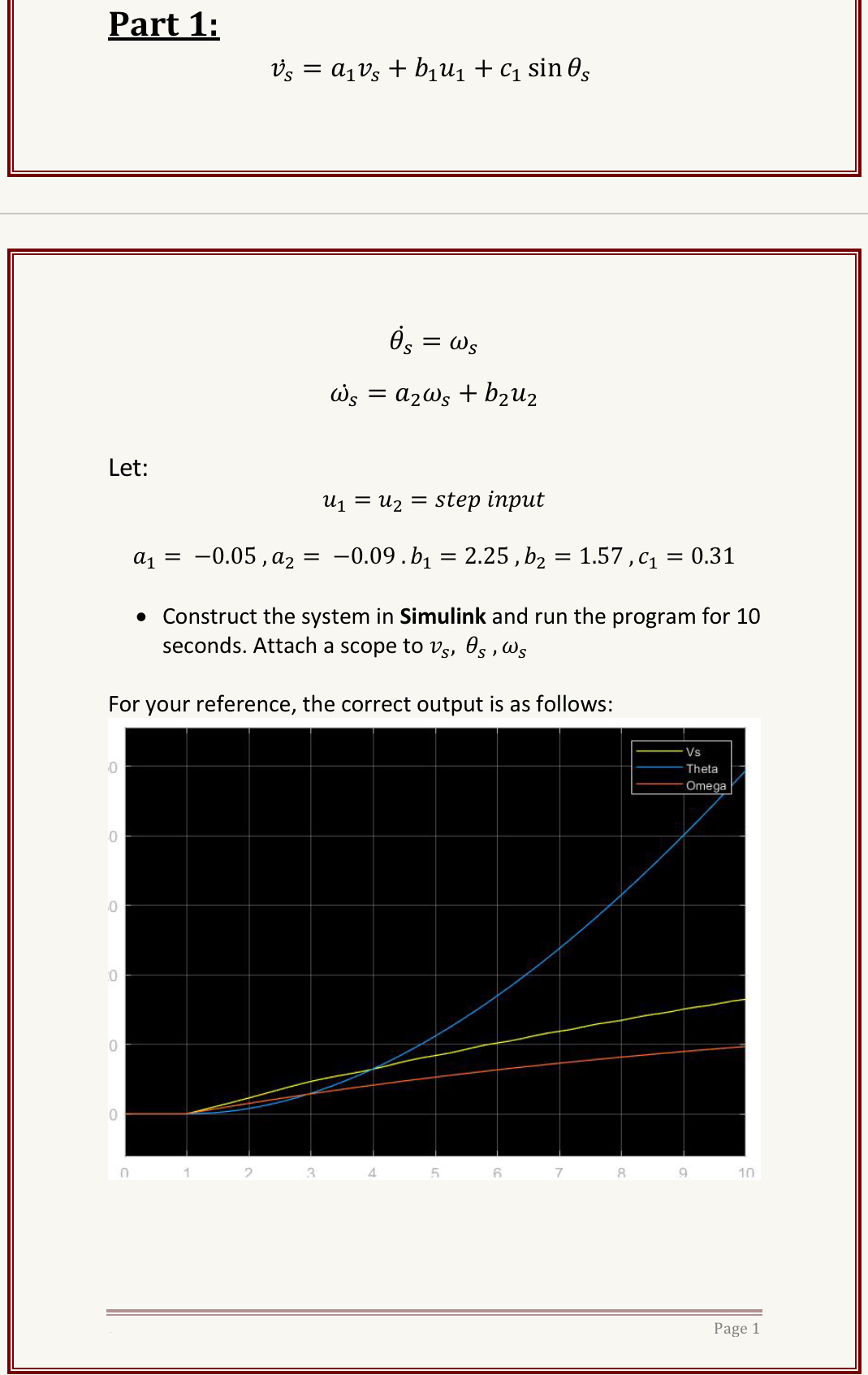 Use SIMULINK in MATLAB for the following: Part 1