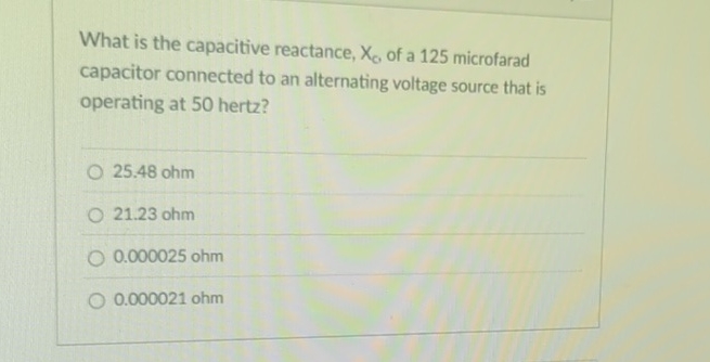 What is the capacitive reactance, x o of a 1 2 5