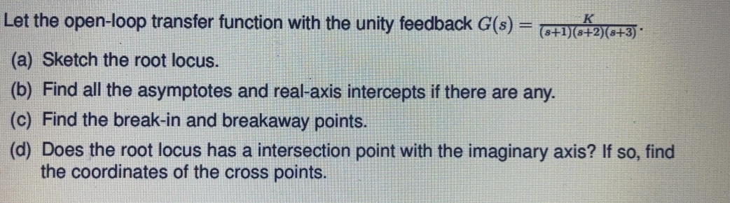 Let the open - loop transfer function with the