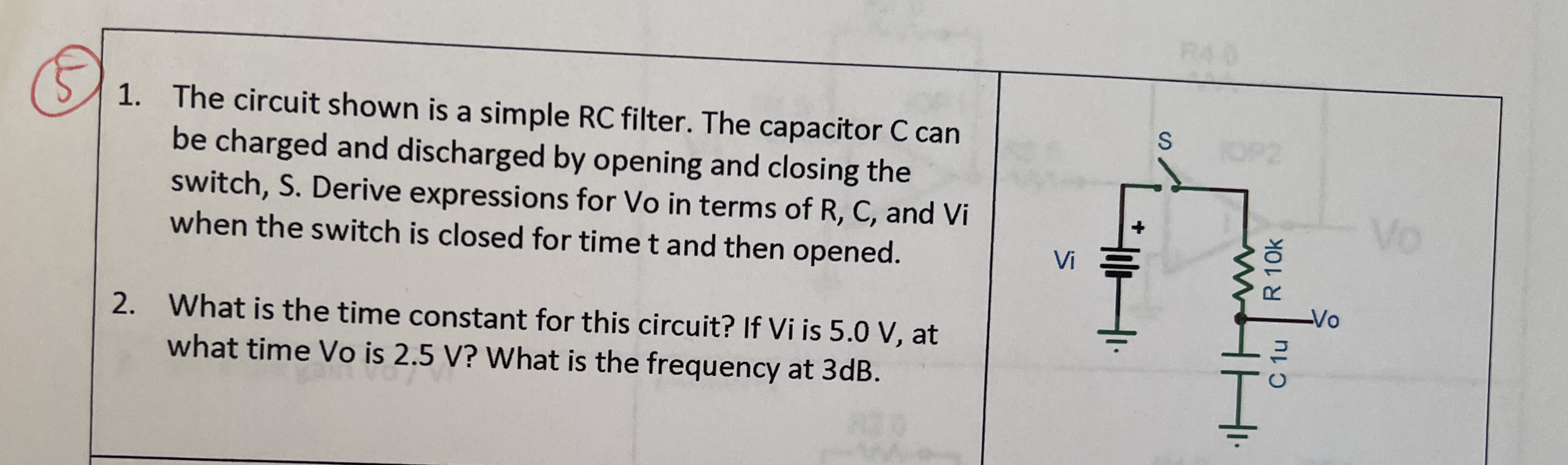 The circuit shown is a simple RC filter. The