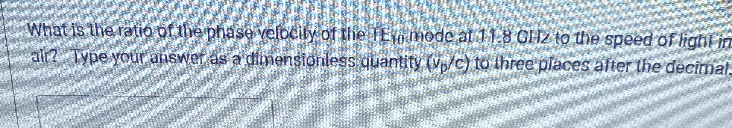 What is the ratio of the phase vefocity of the T