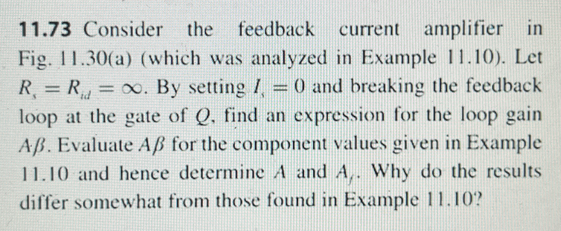 1 1 . 7 3 Consider the feedback current amplifier