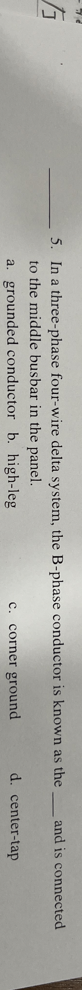q , 5 . In a three - phase four - wire delta