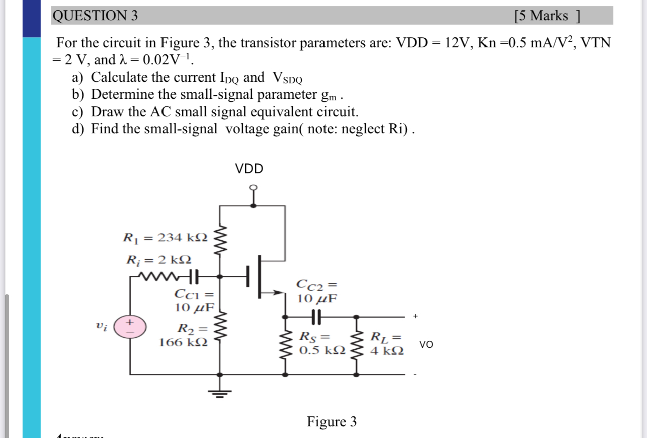 QUESTION 3 [ 5 Marks ] For the circuit in Figure
