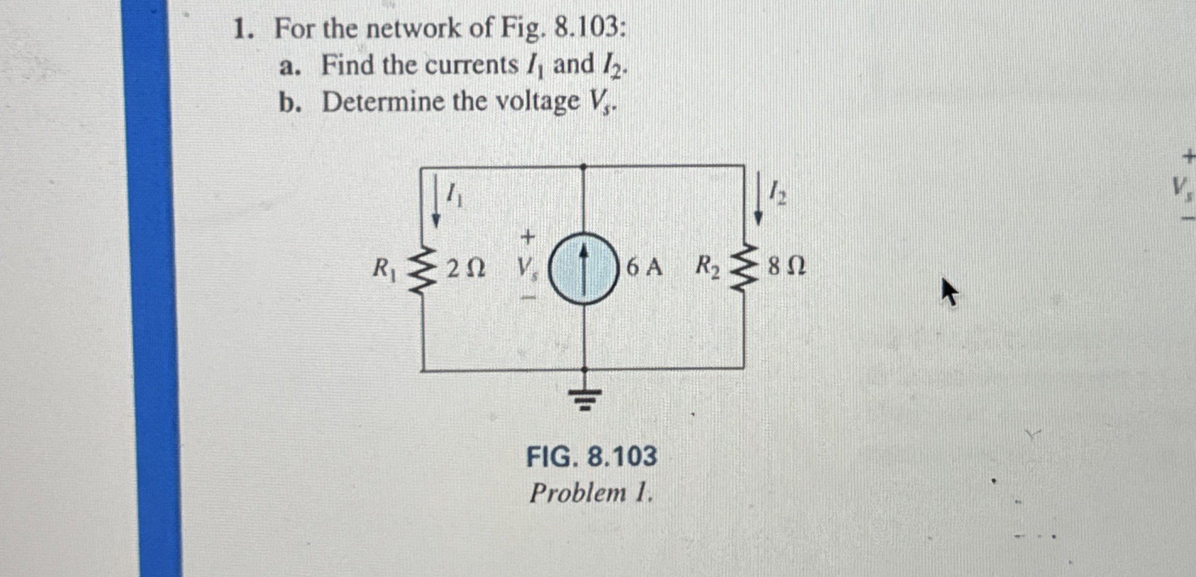 For the network of Fig. 8 . 1 0 3 : a . Find the