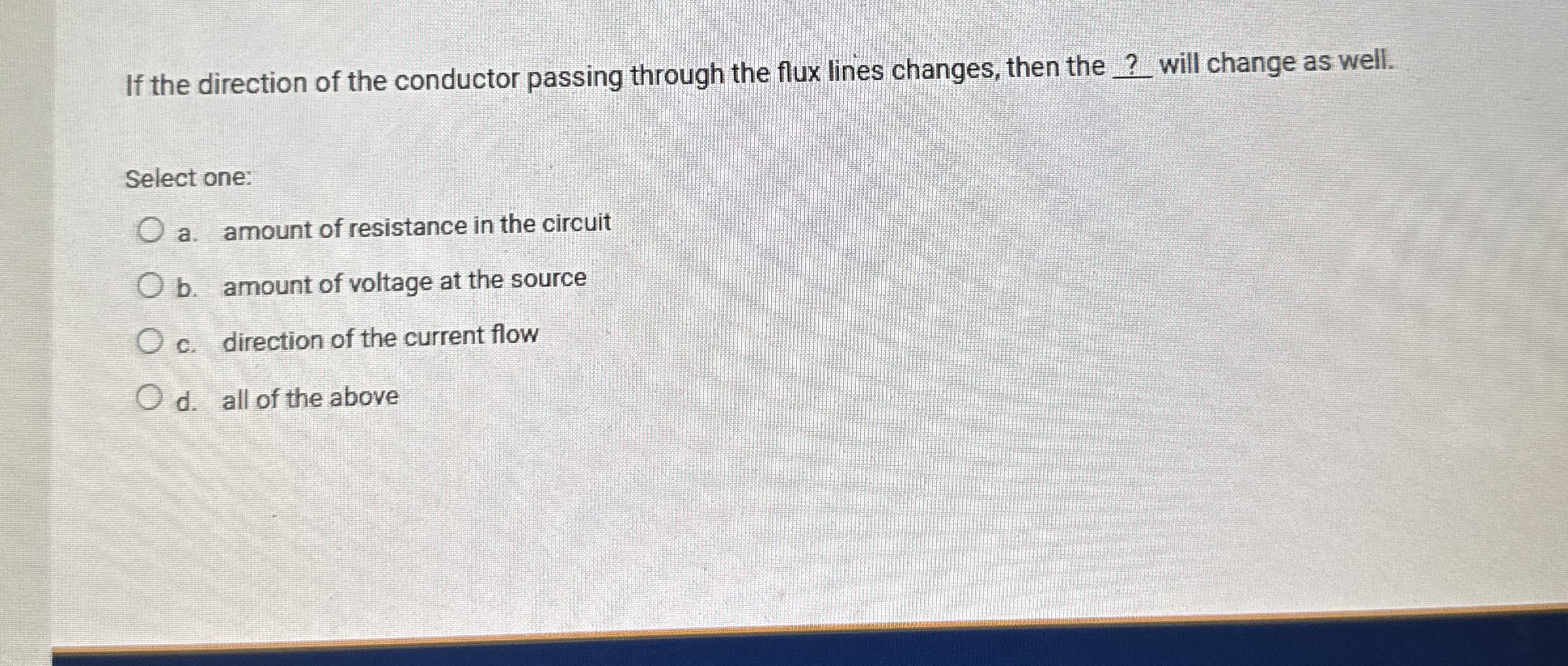 If the direction of the conductor passing through