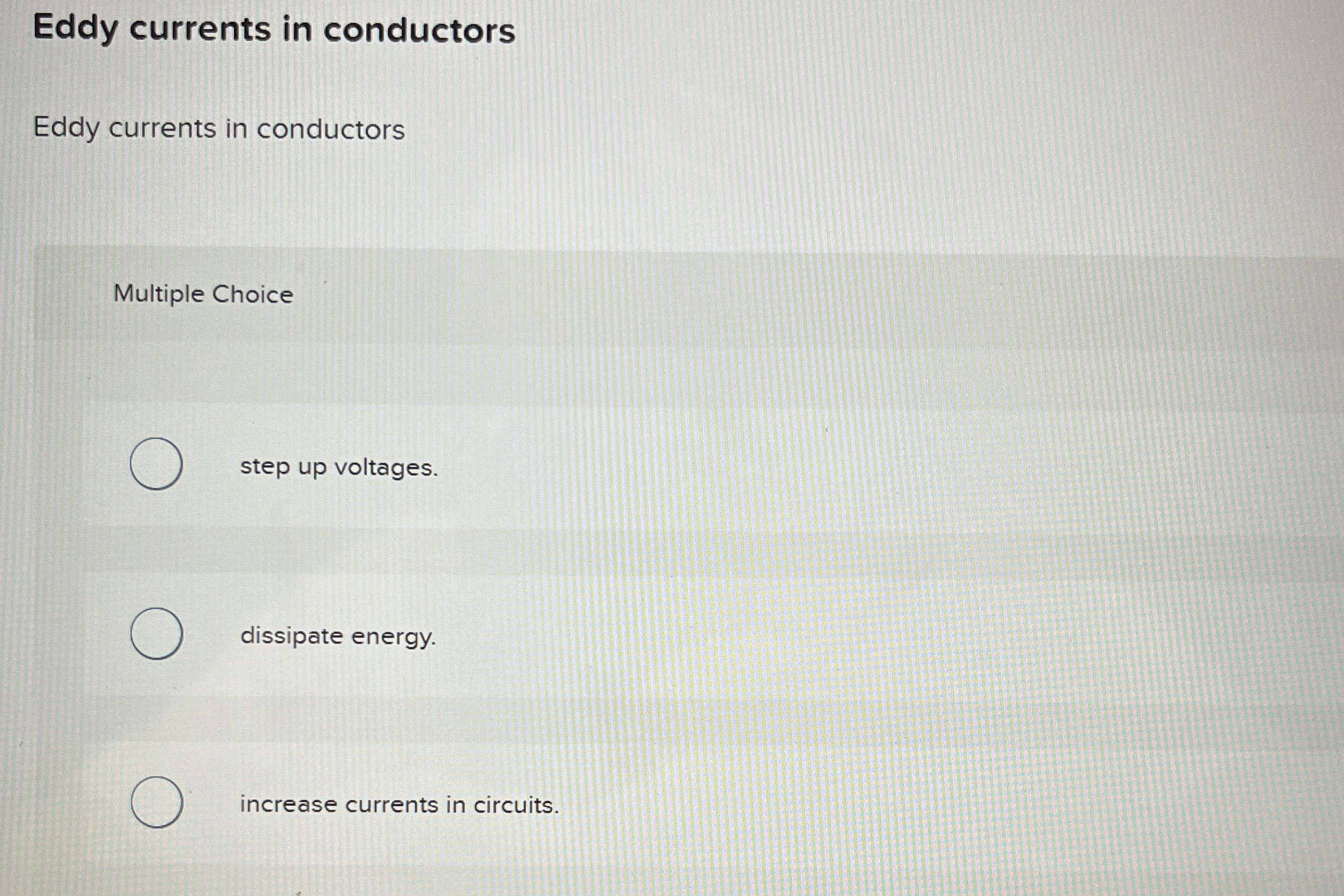 Eddy currents in conductors Eddy currents in