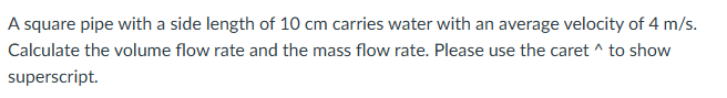A square pipe with a side length of 1 0 cm