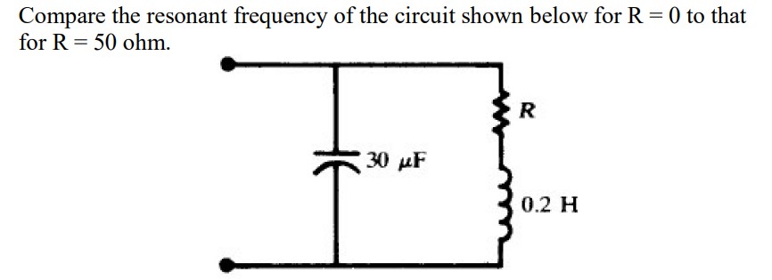 Compare the resonant frequency of the circuit