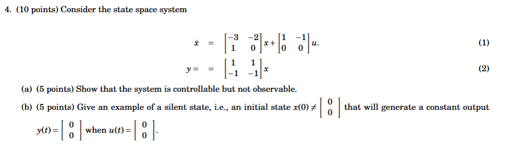 ( 1 0 points ) Consider the state space system x