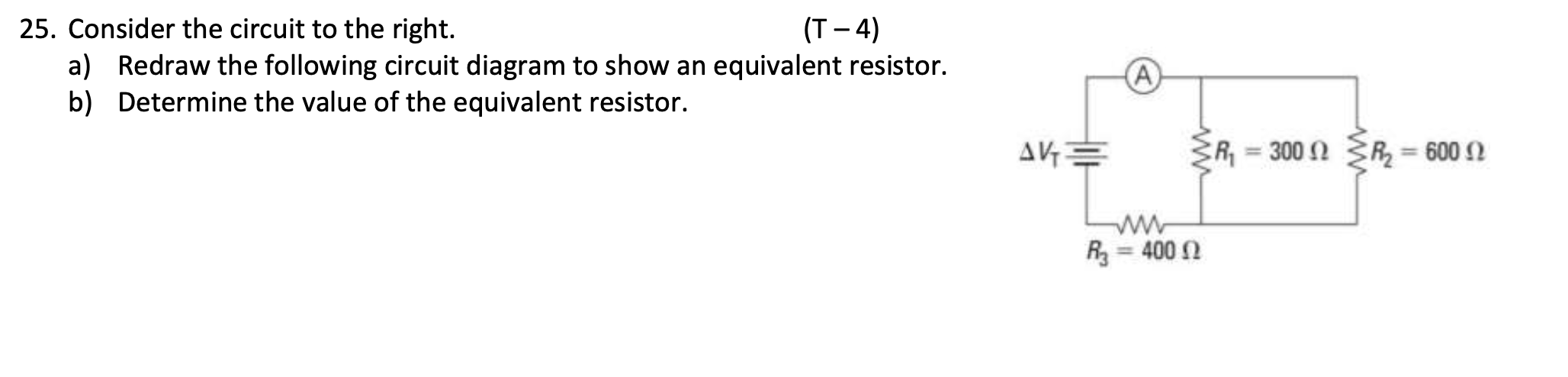 2 5 . Consider the circuit to the right. \ [ ( T