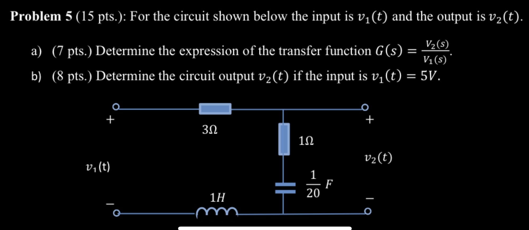 Problem 5 ( 1 5 pts . ) : For the circuit shown