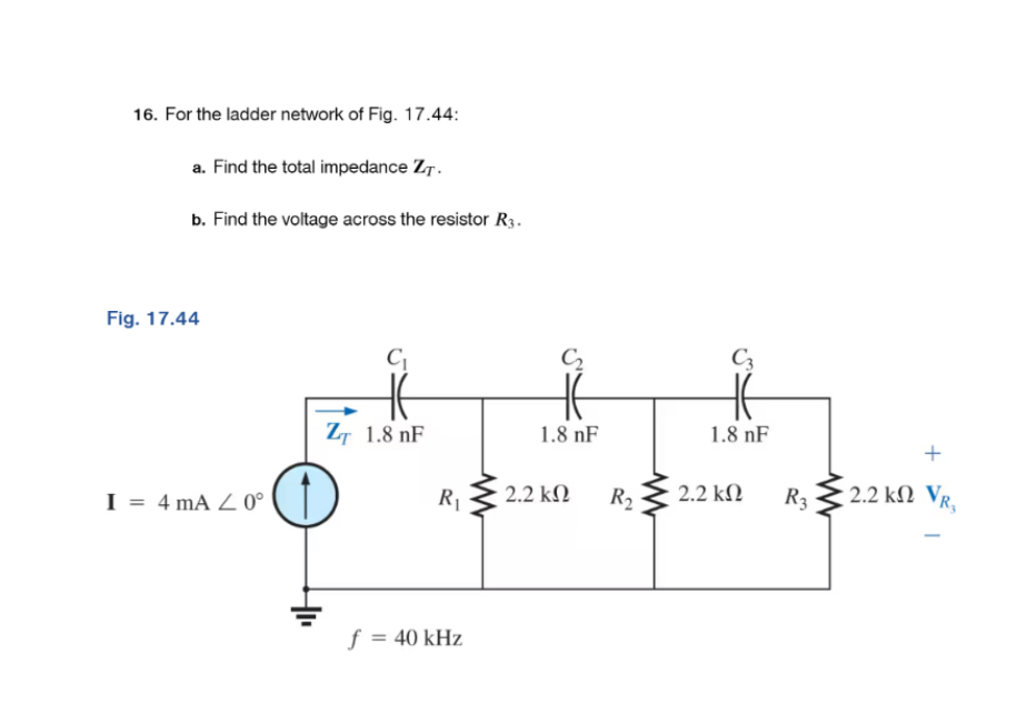For the ladder network of Fig. 1 7 . 4 4 : a .