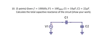 ( 5 points ) Given f = 1 0 0 k H z , V 1 = 1 0 V
