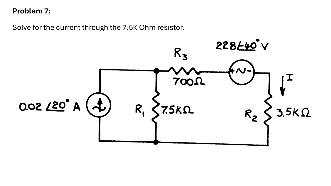 Problem 7 : Solve for the current through the 7 .
