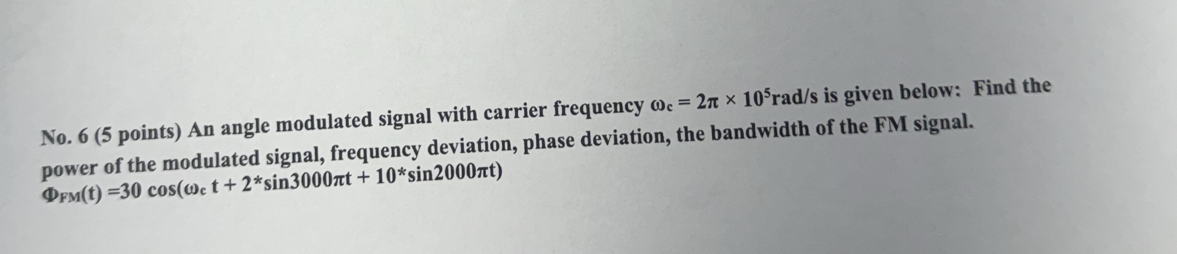 No . 6 ( 5 points ) An angle modulated signal