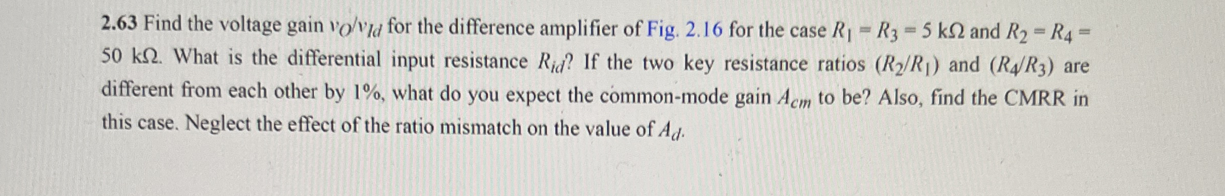 2 . 6 3 Find the voltage gain v O v l d for the