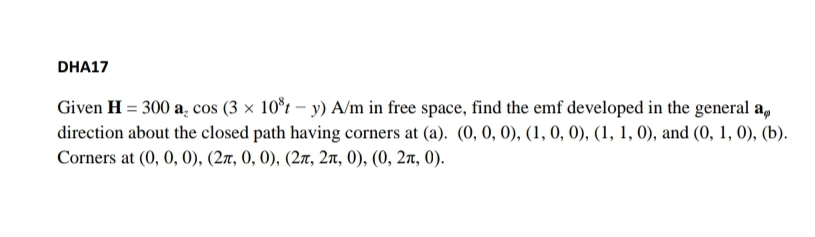 DHA 1 7 Given H = 3 0 0 a z c o s ( 3 1 0 8 t - y