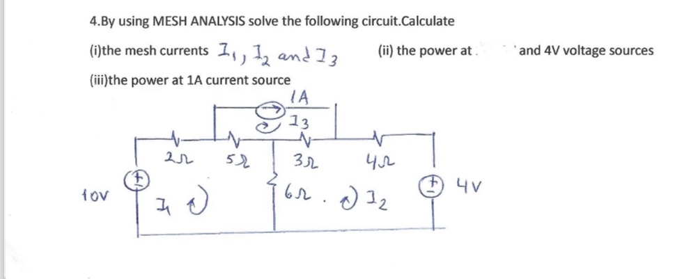 4 . By using MESH ANALYSIS solve the following