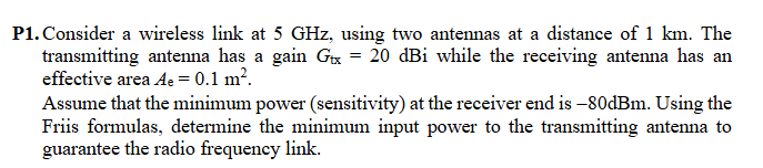 P 1 . Consider a wireless link at 5 GHz , using