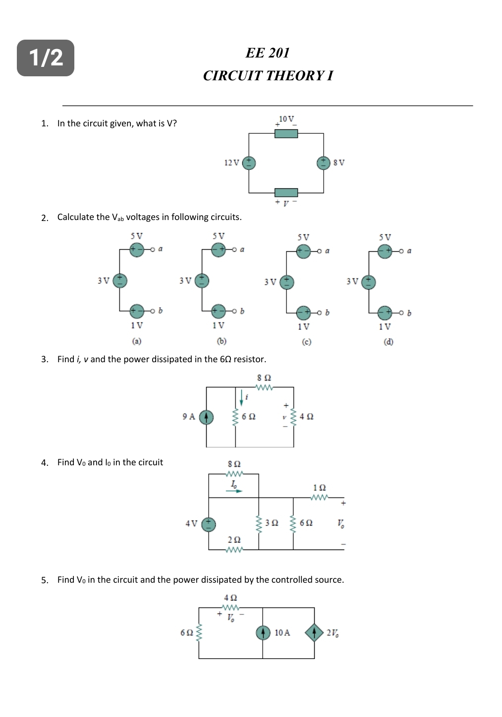 1 / 2 EE 2 0 1 CIRCUIT THEORY I In the circuit