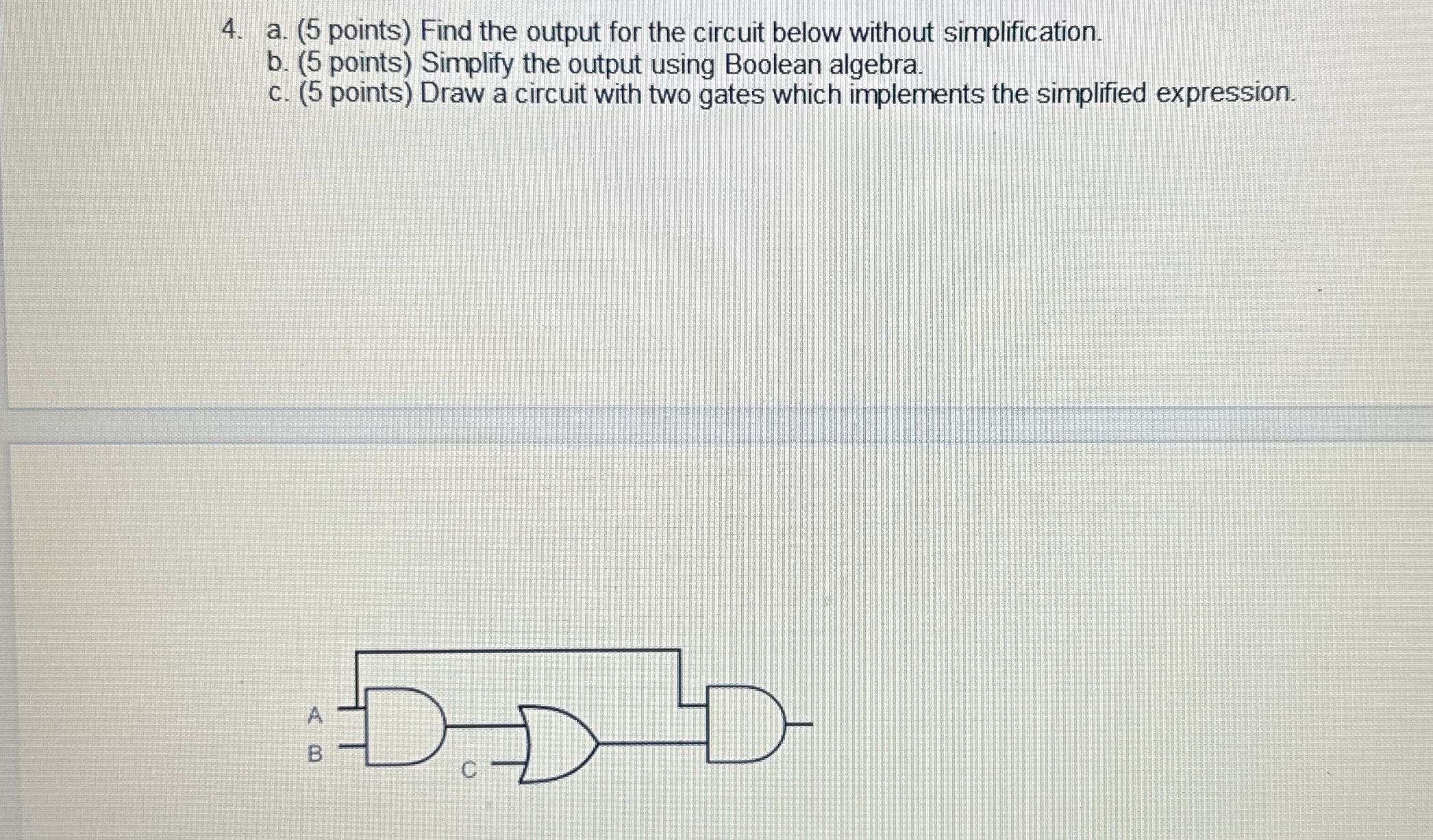 a . ( 5 points ) Find the output for the circuit