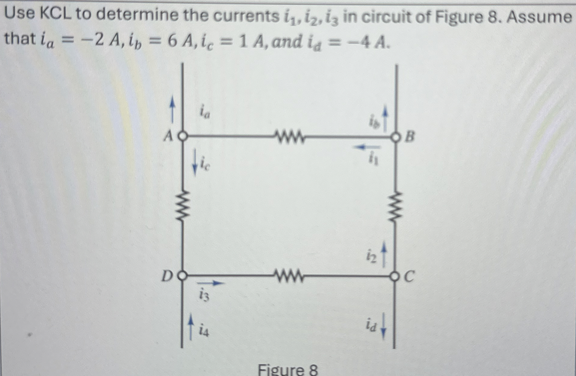 Use KCL to determine the currents i 1 , i 2 , i 3