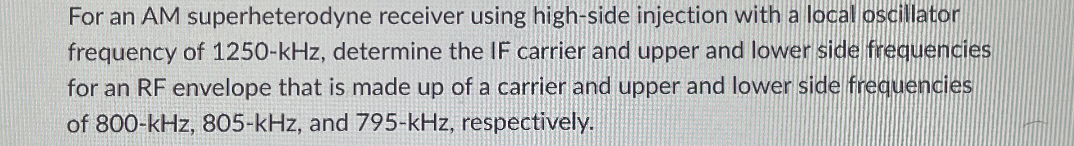 For an AM superheterodyne receiver using high -