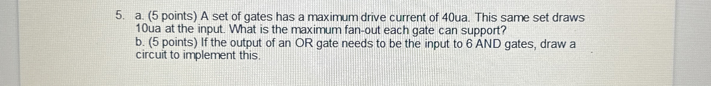a . ( 5 points ) A set of gates has a maximum